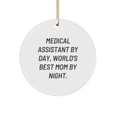 Medical Assistant Gifts from Friends and Family - Circle Ornament for Christmas - 'Medical Assistant By Day, World's Best Mom By Night.' - Image 1